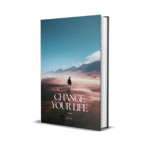 CHANGE YOUR LIFE