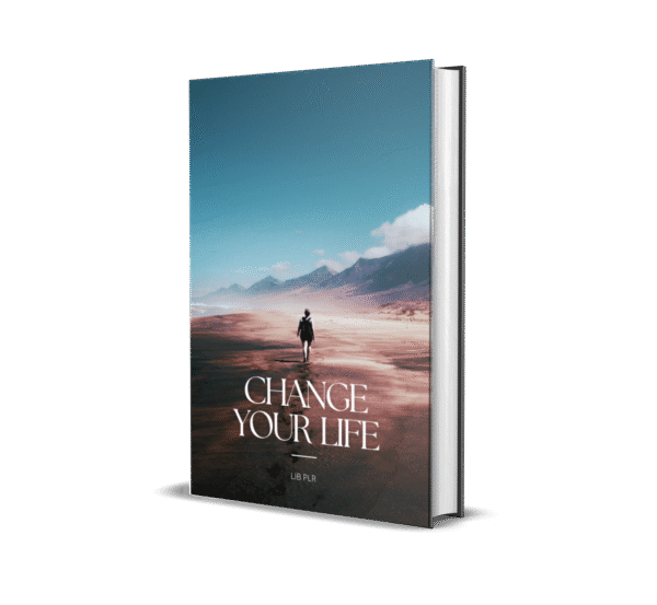 CHANGE YOUR LIFE