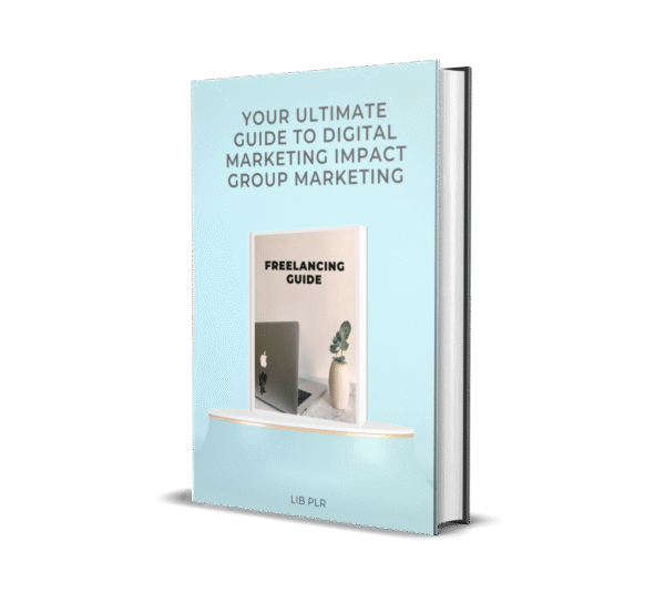 Your Ultimate Guide to Digital Marketing, Impact Group Marketing