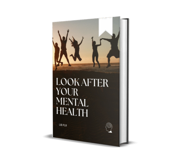 LOOK AFTER YOUR MENTAL HEALTH