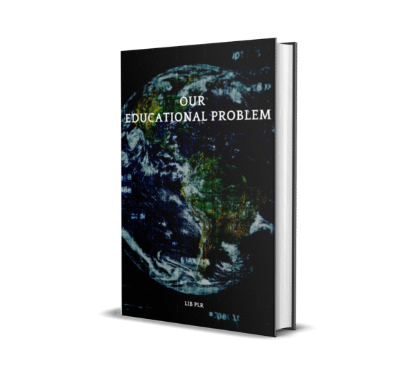 OUR EDUCATIONAL PROBLEM