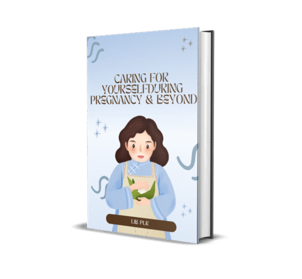Caring for Yourself During Pregnancy & Beyond