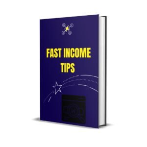 FAST INCOME TIPS