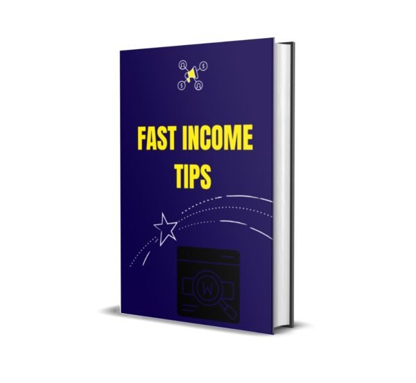 FAST INCOME TIPS