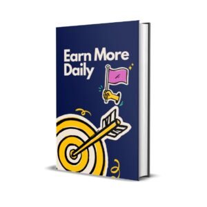 EARN MORE DAILY