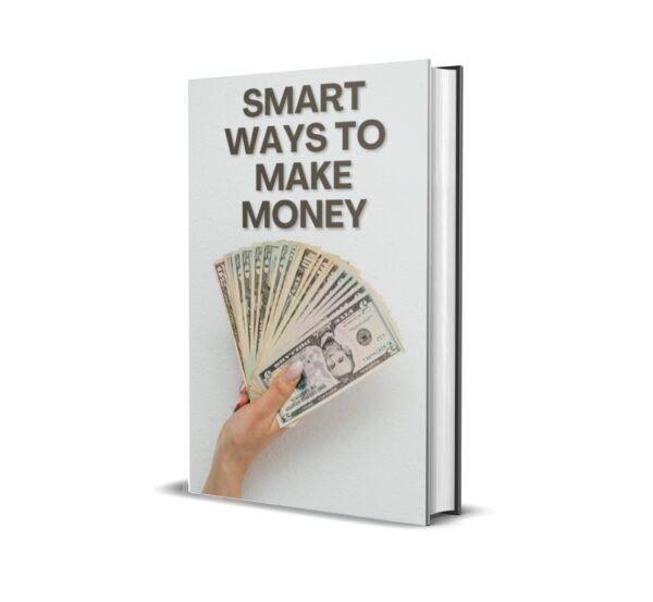 SMART WAYS TO MAKE MONEY
